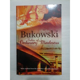 TALES  OF  ORDINARY  MADNESS   -  Charles  BUKOWSKI 